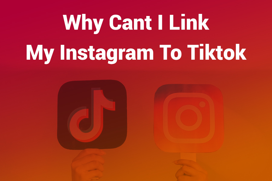 Why Cant I Link My Instagram to TikTok? Fix It Now
